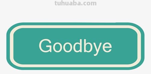 goodbye goodbye是什么意思