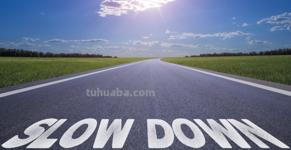 slow down的完整意思是什么?